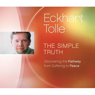 The Simple Truth: Discovering the Pathway from Suffering to Peace - Eckhart Tolle, CD, 9781894884617