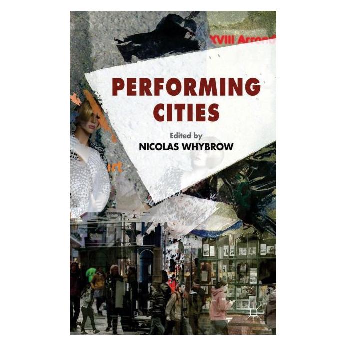Palgrave Macmillan Uk Performing Cities (Englisch, Hardcover, N. Whybrow) (63334471)