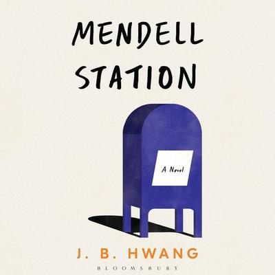 Mendell Station - J. B. Hwang, Audio, 9781639736201