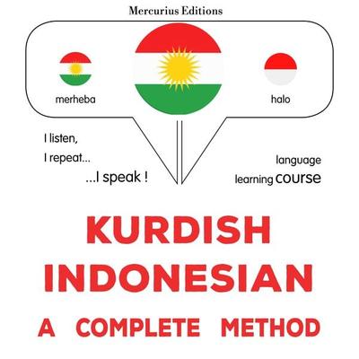 Kurdish - Indonesian : a complete method - James Gardner, Audio, 9782821173200