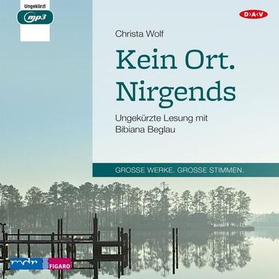 Kein Ort. Nirgends - Christa Wolf, Audio, 4057664010384