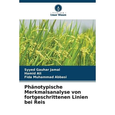 Phänotypische Merkmalsanalyse von fortgeschrittenen Linien bei Reis, Taschenbuch von Syyed Gauhar Jamal,Hamid Ali,Fida Muhammad Abbasi, Verlag Unser