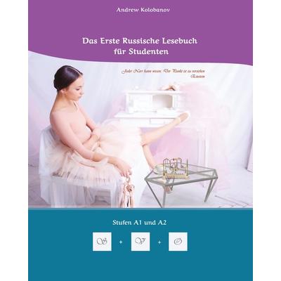 Lerne Russische Sprache: Das Erste Russische Lesebuch für Studenten, Gebundene Ausgabe von Andrew Kolobanov, Tredition, 978-3-384-10749-7