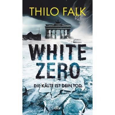 White Zero, Taschenbuch von Thilo Falk, dtv, 978-3-423-21895-5