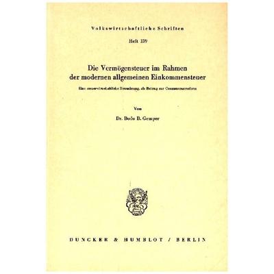Die Vermögensteuer im Rahmen der modernen allgemeinen Einkommensteuer., Taschenbuch von Bodo B. Gemper, Duncker & Humblot, 978-3-428-02425-4