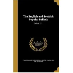 The English and Scottish Popular Ballads Volume v1, Fachbücher von George Lyman Kittredge, Francis James Child