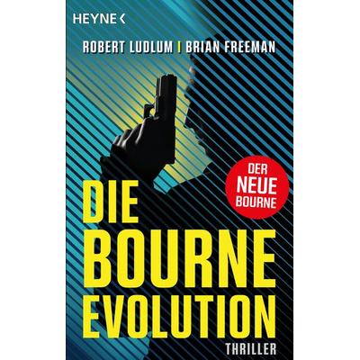 Die Bourne Evolution, Taschenbuch von Robert Ludlum,Brian Freeman, Heyne