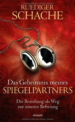 Ruediger Schache - Das Geheimnis meines Spiegelpartners: Die Beziehung als Weg zur inneren Befreiung - Preis vom 02.10.2026 23:42:20 h