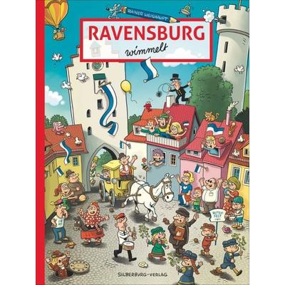 Ravensburg wimmelt, Gebundene Ausgabe von Rainer Weishaupt, Silberburg, 978-3-8425-2072-1