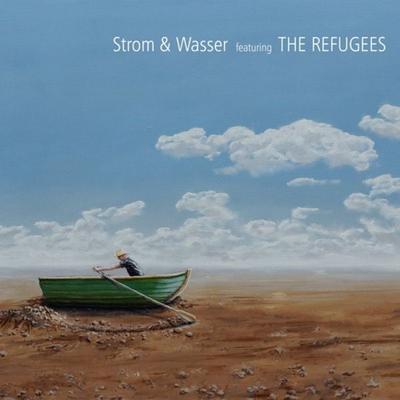 Strom & Wasser/Refugees, T: Strom & Wasser Featuring The Ref - Strom & Wasser,The Refugees, CD