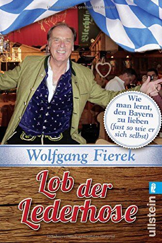 Wolfgang Fierek - Lob der Lederhose: Wie man lernt, den Bayern zu lieben (fast so wie er sich selbst) - Preis vom 30.09.2026 09:01:18 h