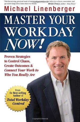 Michael Linenberger - Master Your Workday Now!: Proven Strategies to Control Chaos, Create Outcomes & Connect Your Work to Who You Really Are - Preis vom 09.10.2026 07:28:09 h