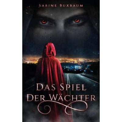 Das Spiel der Wächter, Taschenbuch von Sabine Buxbaum, Buchschmiede, 978-3-99110-809-2
