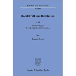 Rechtskraft und Restitution., Fachbücher von Johann Braun