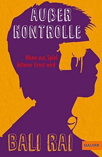 Bali Rai - Außer Kontrolle: Wenn aus Spiel bitterer Ernst wird (Super lesbar) - Preis vom 02.10.2026 23:42:20 h