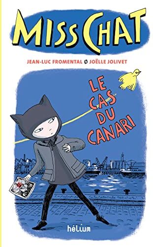 Jean-Luc Fromental - Miss Chat. Vol. 1. Le cas du canari - Preis vom 19.10.2026 19:33:35 h
