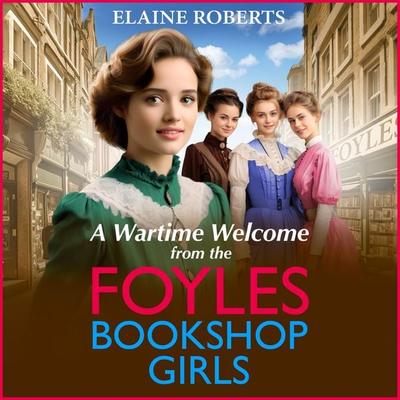 A Wartime Welcome from the Foyles Bookshop Girls - Elaine Roberts, Audio, 9781805496953