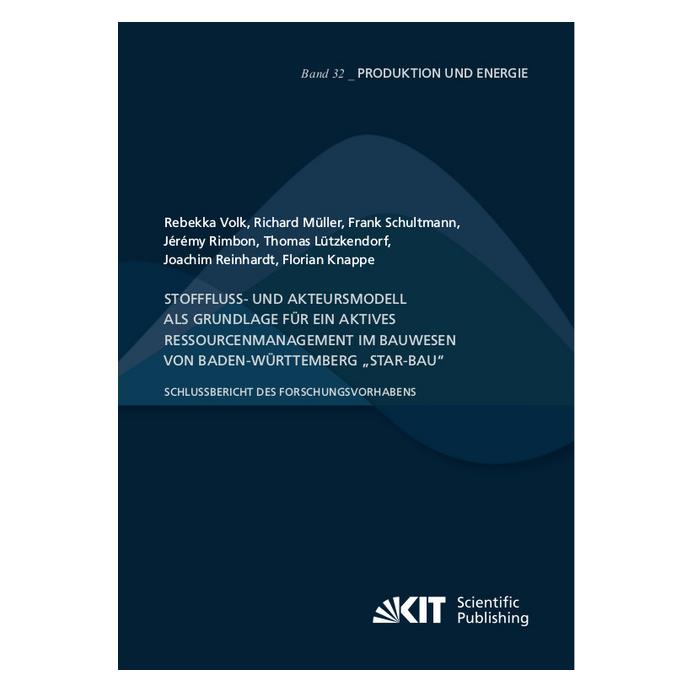 KIT Scientific Publishing Stofffluss- und Akteursmodell als Grundlage für ein aktives Ressourcenmanagement im Bauwesen von Bad (Deutsch, Softcover, Florian Knappe, Frank Schultmann, Jérémy Rimbon, Joachim Reinhardt, Rebekka Volk, Richard Müller, Thomas Lützkendorf) (56113292)