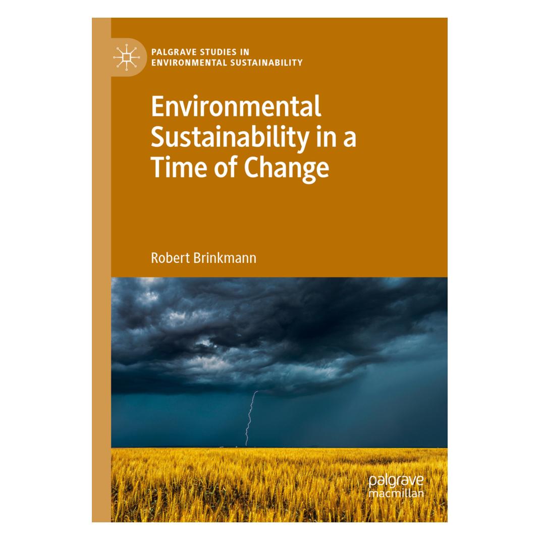 Springer Environmental Sustainability in a Time of Change (Englisch, Softcover, Robert Brinkmann) (56161857)