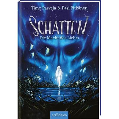 Schatten – Die Macht des Lichts (Schatten 3), Gebundene Ausgabe von Timo Parvela, arsedition, 978-3-8458-5084-9