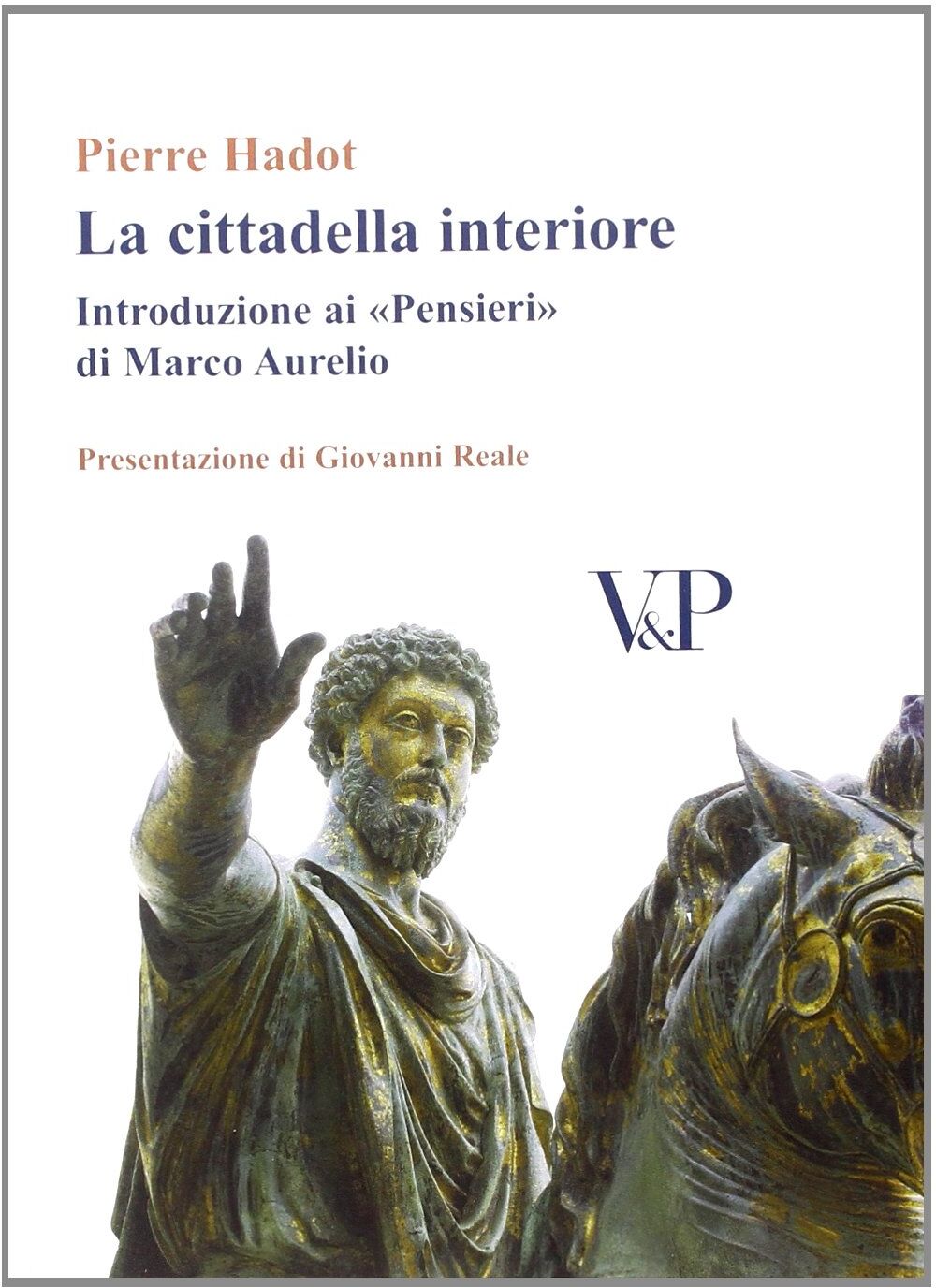 Pierre Hadot - La cittadella interiore. Introduzione ai «Pensieri» di Marco Aurelio (Temi metafisici e problemi del pensiero antico) - Preis vom 17.10.2026 19:25:27 h