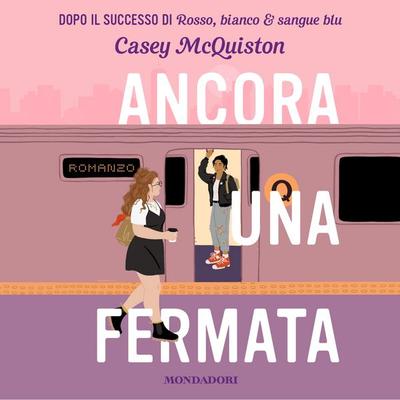 Ancora una fermata - Casey McQuiston, Audio, 9788852157035