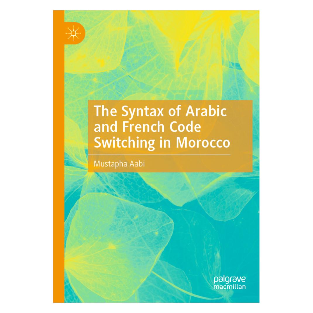 Springer The Syntax of Arabic and French Code Switching in Morocco (Englisch, Softcover, Mustapha Aabi) (56159337)