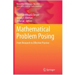 Mathematical Problem Posing, Fachbücher von Jinfa Cai, Nerida F. Ellerton, Florence Mihaela Singer, Cai Jinfa, F Ellerton