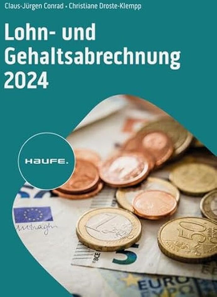 Christiane Droste-Klempp - Lohn- und Gehaltsabrechnung 2024 (Haufe Fachbuch) - Preis vom 09.10.2026 07:28:09 h