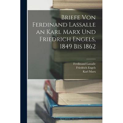 Briefe Von Ferdinand Lassalle an Karl Marx Und Friedrich Engels, 1849 Bis 1862, Taschenbuch von Ferdinand Lassalle,Karl Marx,Friedrich Engels, Tradd