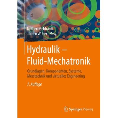 Hydraulik – Fluid-Mechatronik, Gebundene Ausgabe von , Springer Berlin, 978-3-662-60663-6
