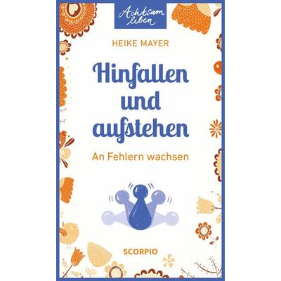 Hinfallen und aufstehen, Taschenbuch von Heike Mayer, Scorpio Verlag