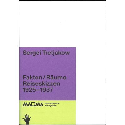 Sergei Tretjakow. Fakten / Räume, Taschenbuch von Sergei Tretjakow, Spector Books, 978-3-95905-381-5