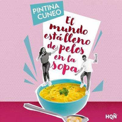 El mundo está lleno de pelos en la sopa - Pintina Cuneo, Audio, 9791370176815