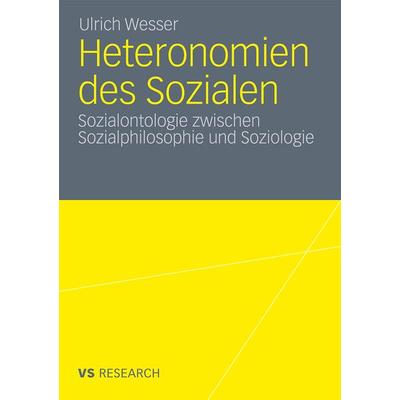 Heteronomien des Sozialen, Taschenbuch von Ulrich Wesser, VS Verlag für Sozialwissenschaften, 978-3-531-18198-1