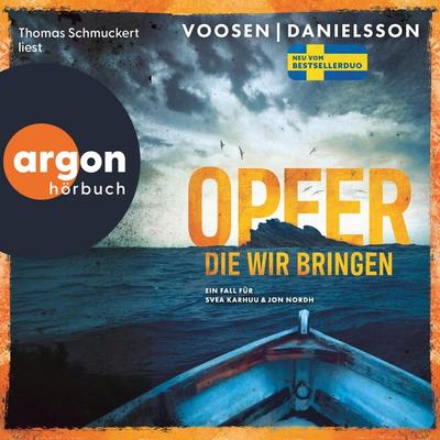 Opfer, die wir bringen - Roman Voosen,Kerstin Signe Danielsson, Audio, 9783732489855