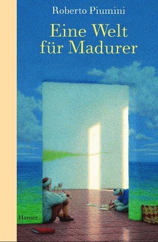 Roberto Piumini - Eine Welt für Madurer - Preis vom 02.10.2026 23:42:20 h