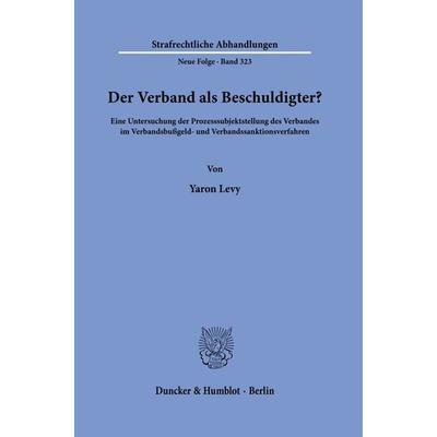Der Verband als Beschuldigter?, Taschenbuch von Yaron Levy, Duncker & Humblot, 978-3-428-19247-2