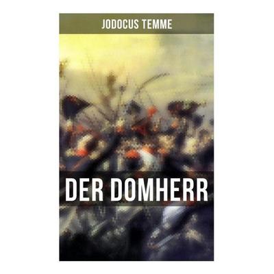 Der Domherr, Taschenbuch von Jodocus Temme, Musaicum Books, 978-80-272-6086-7