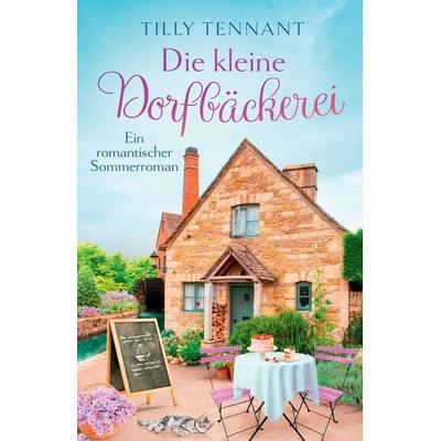 Die kleine Dorfbäckerei, Taschenbuch von Tilly Tennant, Bookouture, 978-1-83790-411-2