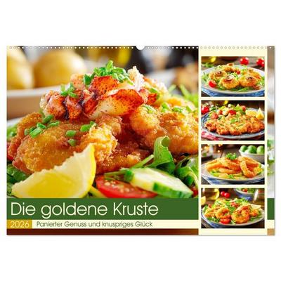 Die goldene Kruste. Panierter Genuss und knuspriges Glück (Wandkalender 2026 DIN A2 quer), CALVENDO Monatskalender