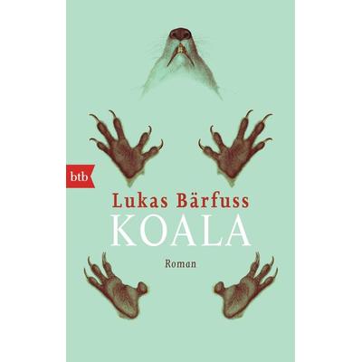 Koala, Taschenbuch von Lukas Bärfuss, btb