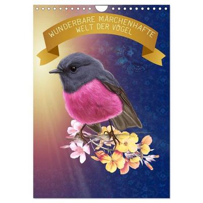 Wunderbare märchenhafte Welt der Vögel (Wandkalender 2027 DIN A4 hoch), CALVENDO Monatskalender