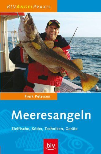 Frerk Petersen - Meeresangeln: Zielfische, Köder, Techniken, Geräte - Preis vom 10.10.2026 11:48:34 h