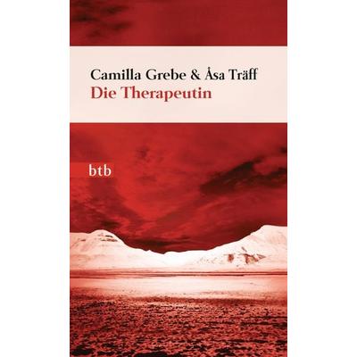 Die Therapeutin / Siri Bergmann Band 1, Taschenbuch von Camilla Grebe,Åsa Träff, btb, 978-3-442-74678-1