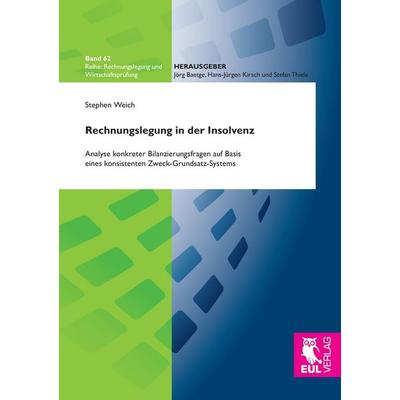 Rechnungslegung in der Insolvenz, Taschenbuch von Stephen Weich, Josef Eul Verlag, 978-3-8441-0523-0