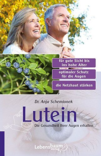 Schemionek, Dr. Anja - Lutein: Die Gesundheit Ihrer Augen erhalten - Preis vom 30.09.2026 09:01:18 h