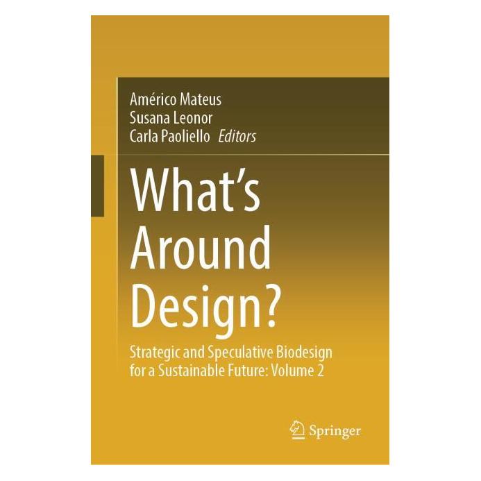 Springer What's Around Design? (Englisch, Hardcover, Américo Mateus, Carla Paoliello, Susana Leonor) (63993708)