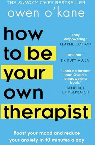 Owen O'Kane - How to Be Your Own Therapist: Boost your mood and reduce your anxiety in 10 minutes a day - Preis vom 18.10.2026 19:22:15 h