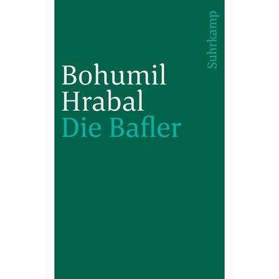 Die Bafler, Taschenbuch von Bohumil Hrabal, Suhrkamp, 978-3-518-39263-8